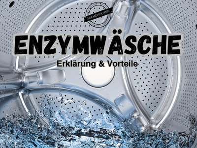 Enzymgewaschen: Was bedeutet es und wie funktioniert es?